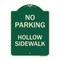 Signmission No Parking Hollow Sidewalk Heavy-Gauge Aluminum Architectural Sign, 24" x 18", G-1824-23726 A-DES-G-1824-23726 - alternate 1
